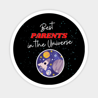 Best Parents in the Universe! Magnet